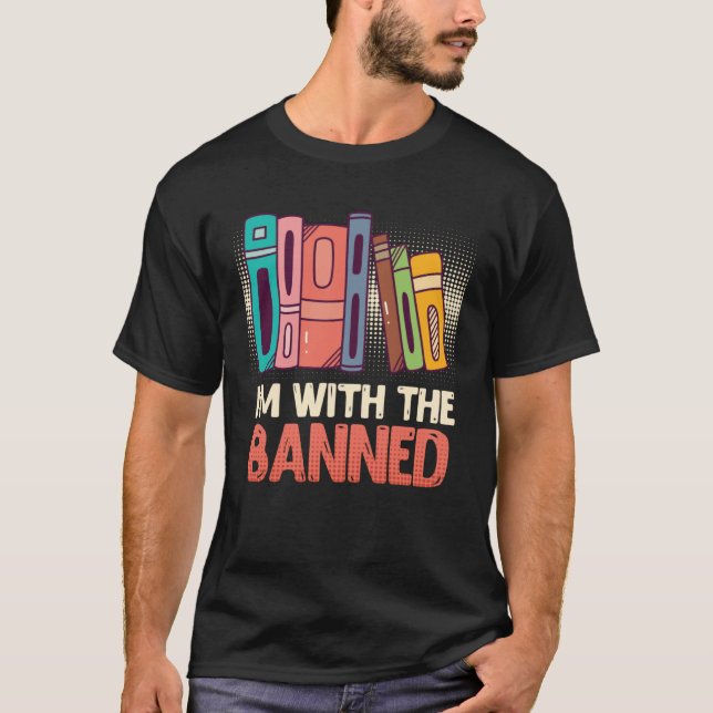 Camiseta Book  I m with the Banned Bookworm Reading Book fa (Frente)