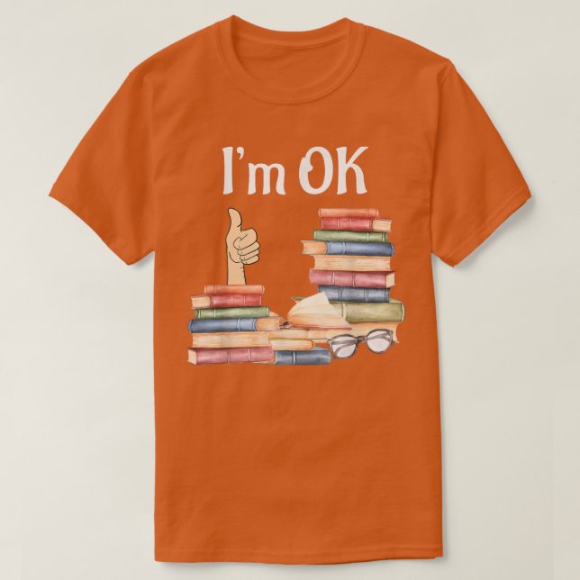 Camiseta Book  I'm Ok, Book, Reading, Reading Book  (Frente do Design)