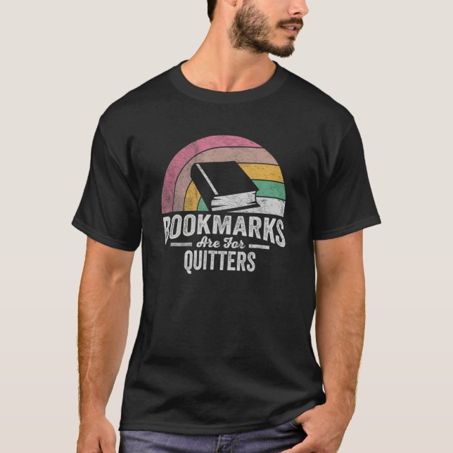 Camiseta Book Reading  Retro Bookmarks Are For Quitters 1 (Frente)