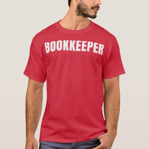 Camiseta Bookkeeper Funny Job Título Profissão Aniversário 