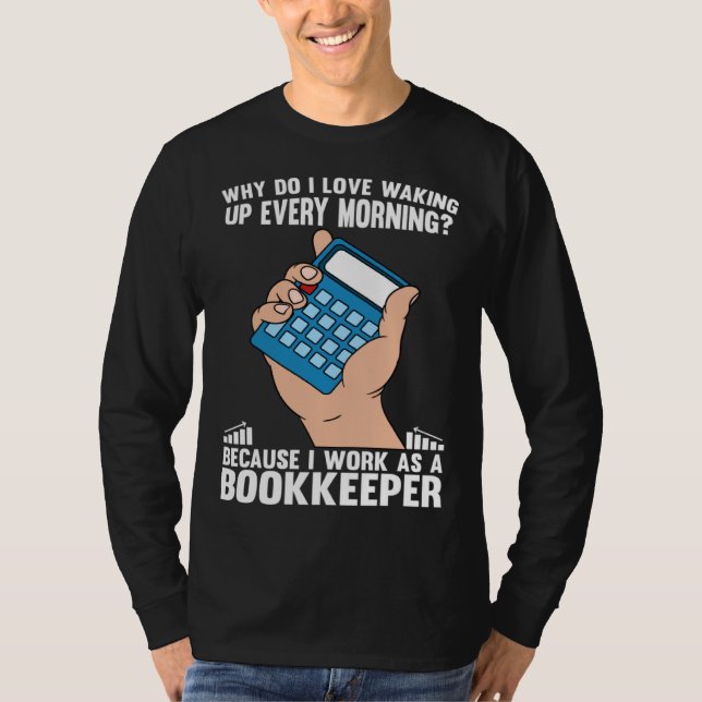 Camiseta Bookkeeping I Work As A Bookkeeper (Frente)