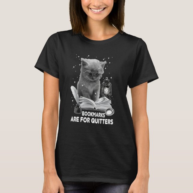 Camiseta Bookmarks Are For Quitters Cat Reading A Book Love (Frente)