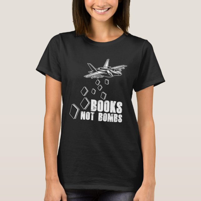 Camiseta Books Not Bombs Book  Reader Reading Literature (Frente)