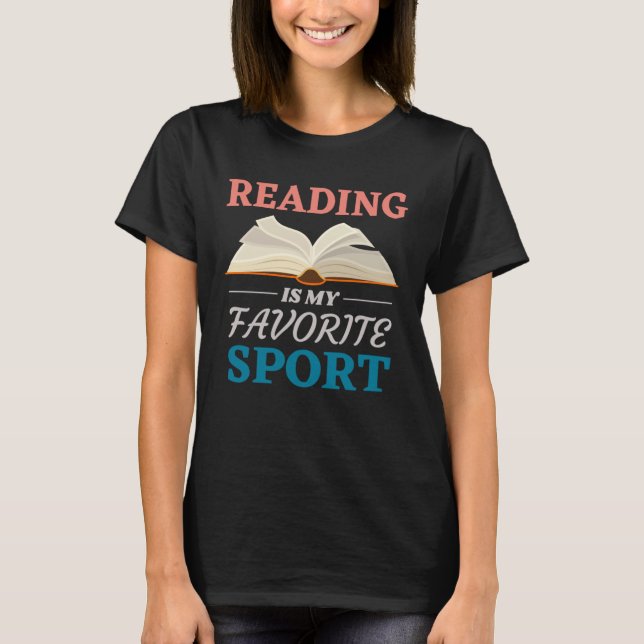 Camiseta Bookworm And Reader Quote Reading Is My Favorite S (Frente)