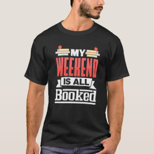 Camiseta Bookworm Meu Fim De Semana É Toda Biblioteca Reser