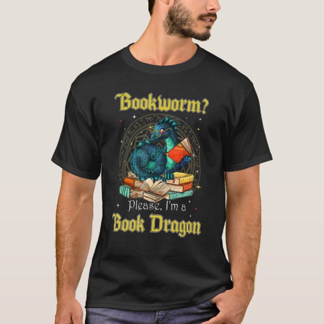 Camiseta Bookworm, por favor, sou um Dragão de Livro (Frente)