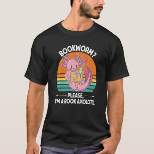 Camiseta Bookworm, por favor, sou um livro Axolotl