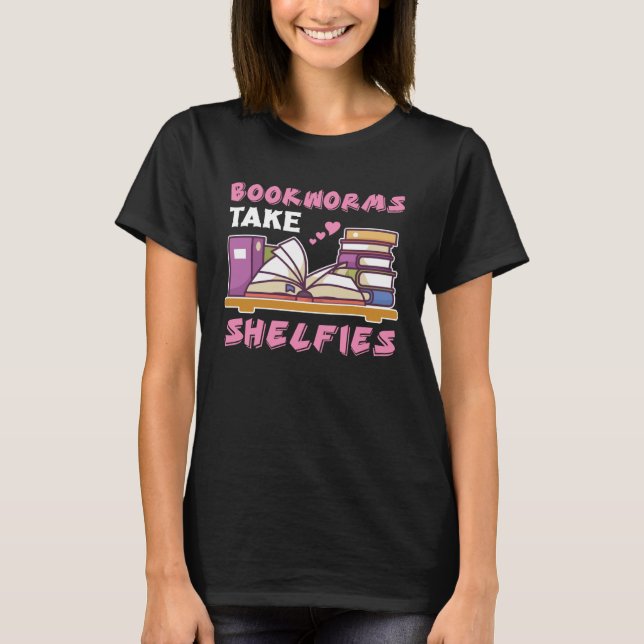 Camiseta Bookworms Take Shelfies Book Nerds Reading (Frente)