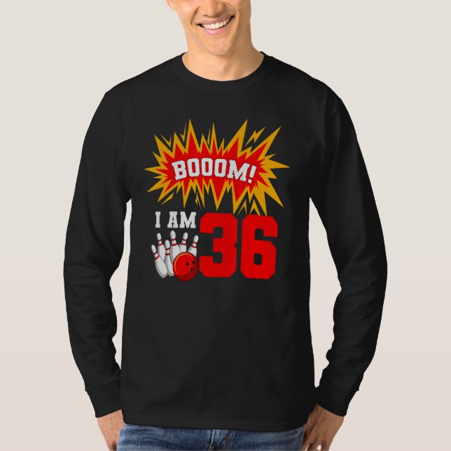 Camiseta Boom I Am 36 Boliche Bowler Bday 3 (Frente)
