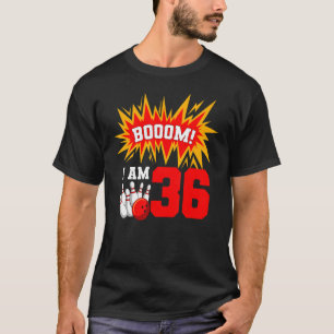 Camiseta Boom I Am 36 Boliche Bowler Bday 3