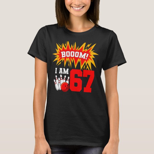 Camiseta Boom I Am 67 Boliche Bowler Bday 6 (Frente)