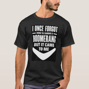 Camiseta Boomerang Mas Veio Para Mim Jogador De Boomerang