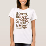 Camiseta Boots Booze & Bout para ser a Sra. Chá de panela<br><div class="desc">Boots Booze & Bout para ser a Sra. Chá de panela Shirt.</div>