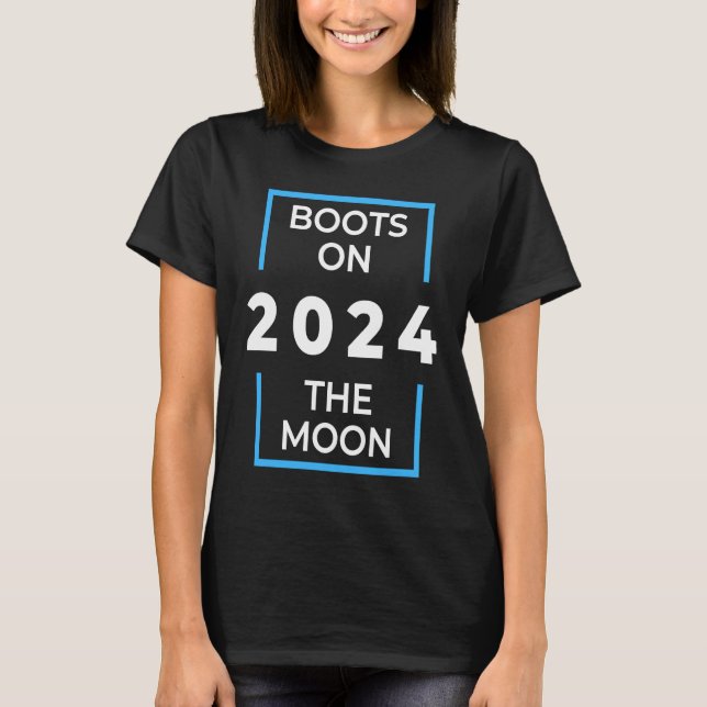 Camiseta Boots on the moon  Space Exploration 2024 (Frente)