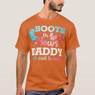 Camiseta Boots or Bows Daddy Gender Reveal Baby Shower Anno