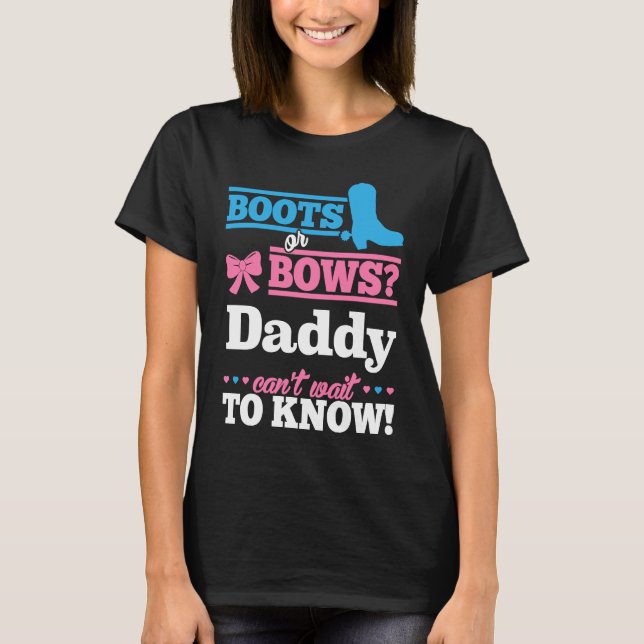 Camiseta Boots or Bows  for Daddy Gender Reveal Party (Frente)