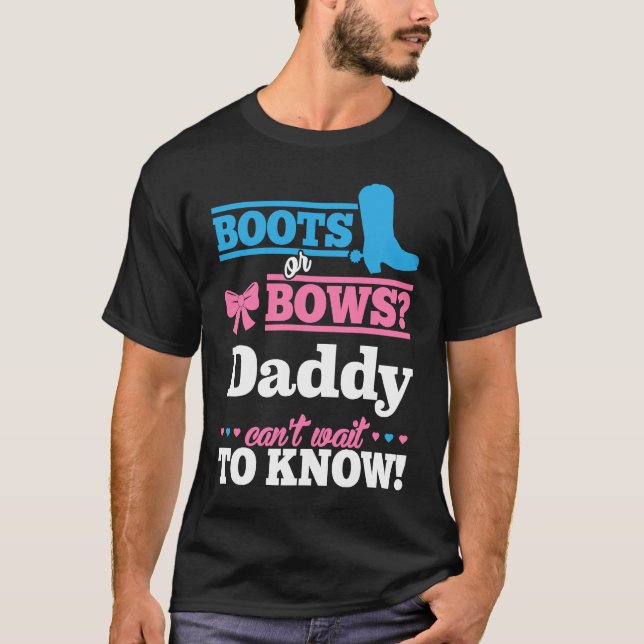 Camiseta Boots or Bows  for Daddy Gender Reveal Party (Frente)