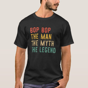 Camiseta Bop Bop Bop O Homem O Mito A Legenda Vintage Retro