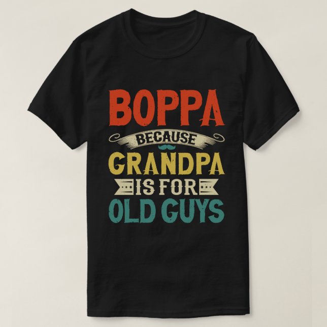 Camiseta Boppa Porque o vovô é para Caras antigas (Frente do Design)