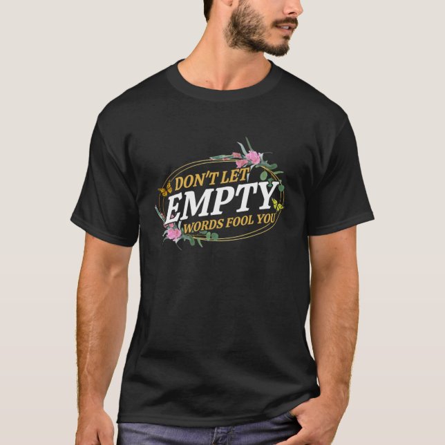 Camiseta Borboleta Flor de Empoderamento Não Deixe Palavras (Frente)