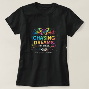 Camiseta Borboleta Não Curtidas Perseguindo Sonhos