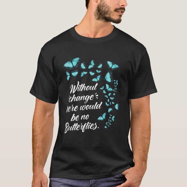 Camiseta Borboleta Sem Mudança Citação Lepidopterologista (Frente)