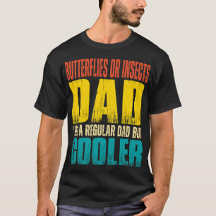 Camiseta Borboletas ou insetos Pai como um Pai normal