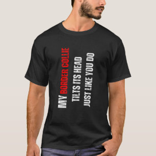 Camiseta Borda Collie minha Collie de Borda inclina sua cab
