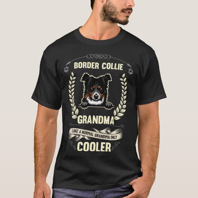 Camiseta Border Collie Grandma Like A Normal Grandma Only C (Frente)