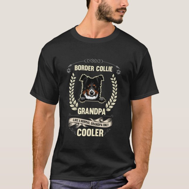 Camiseta Border Collie Grandpa Like A Normal Grandpa Only E (Frente)