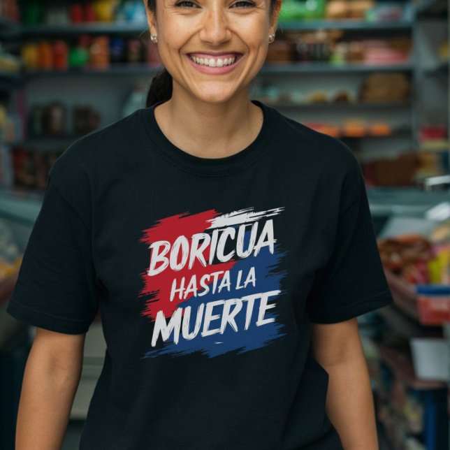 Camiseta Boricua hasta la muerte, Porto Rico (Boricua Hasta La Muerto Tshirt)