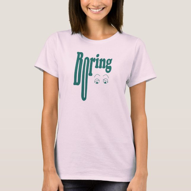 Camiseta Boring (Frente)