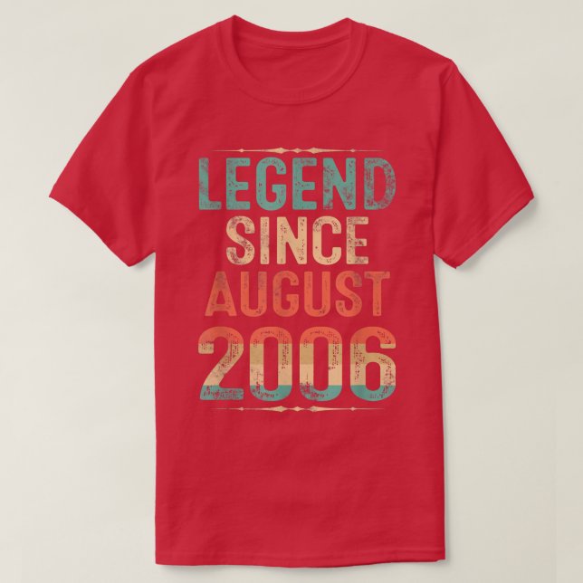 Camiseta Born August 2006 Birthday Gift Legend Since 2006 1 (Frente do Design)