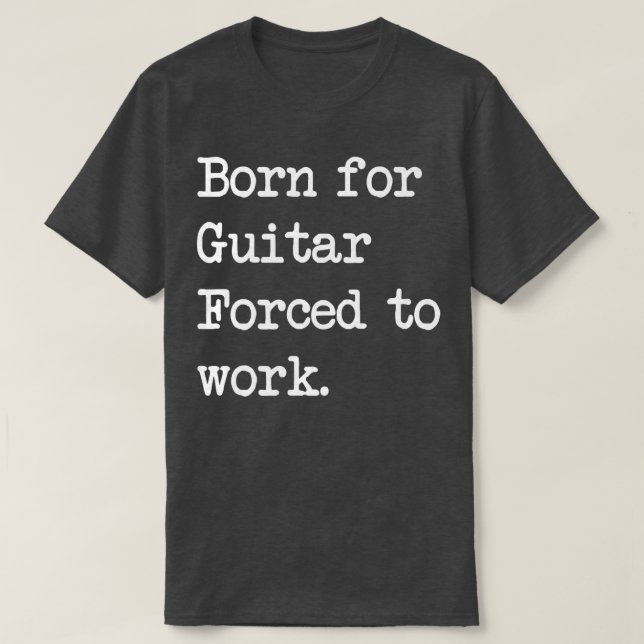 Camiseta Born For Guitar Stringed instrument Sarcastic Mini (Frente do Design)