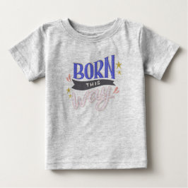 Camiseta 'Born this Way' Baby Fine Jersey