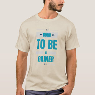 Camiseta Born to Be a Gamer
