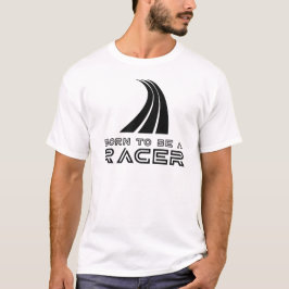 Camiseta Born To Be A Racer