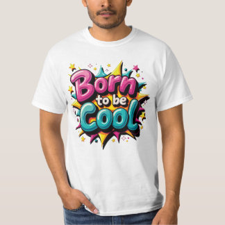 Camiseta Born to be Cool 1