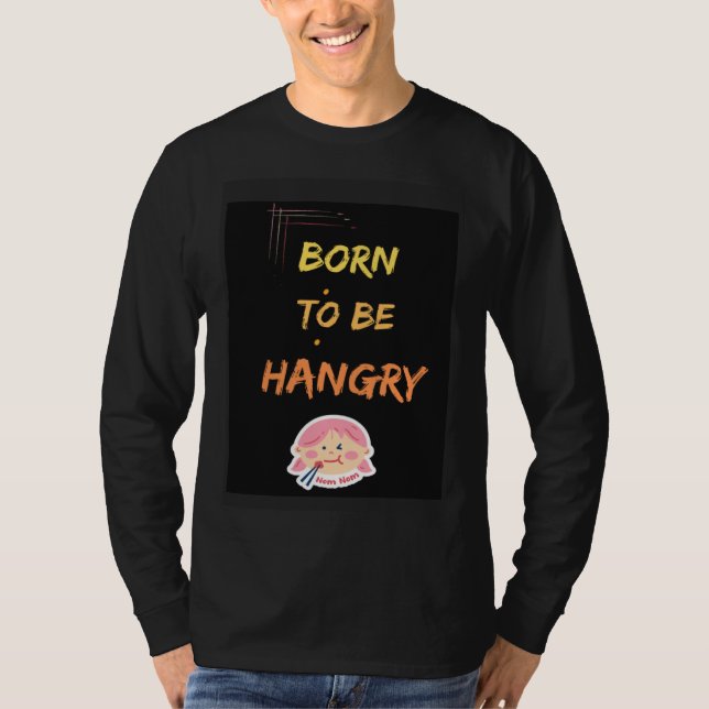 Camiseta Born to be hangry (Frente)