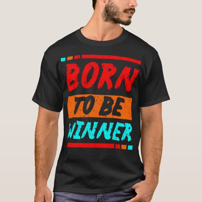 Camiseta Born to be winner (Frente)