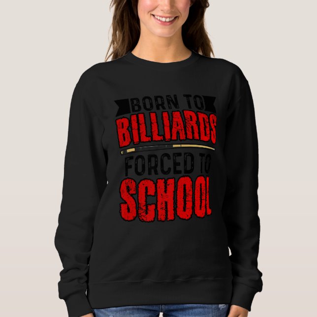 Camiseta Born To Billards Forced To School Billard Player S (Frente)