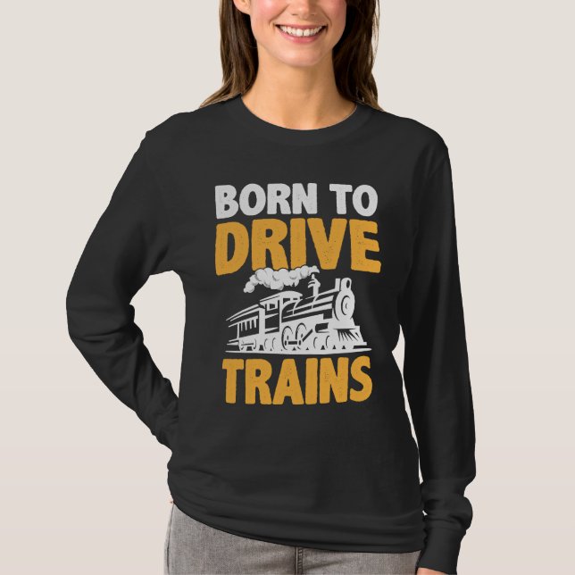 Camiseta Born To Drive Trains (Frente)