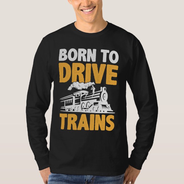 Camiseta Born To Drive Trains (Frente)