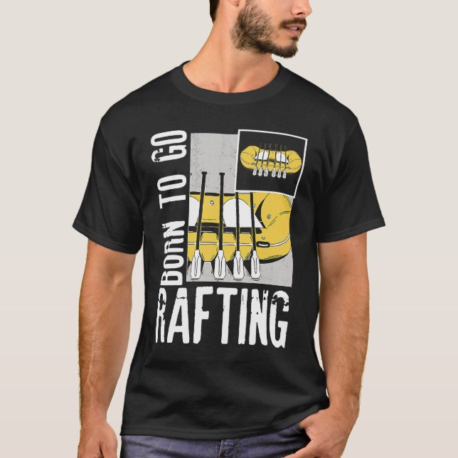 Camiseta Born To Go Rafting Extreme Sports Whitewater Rafti (Frente)