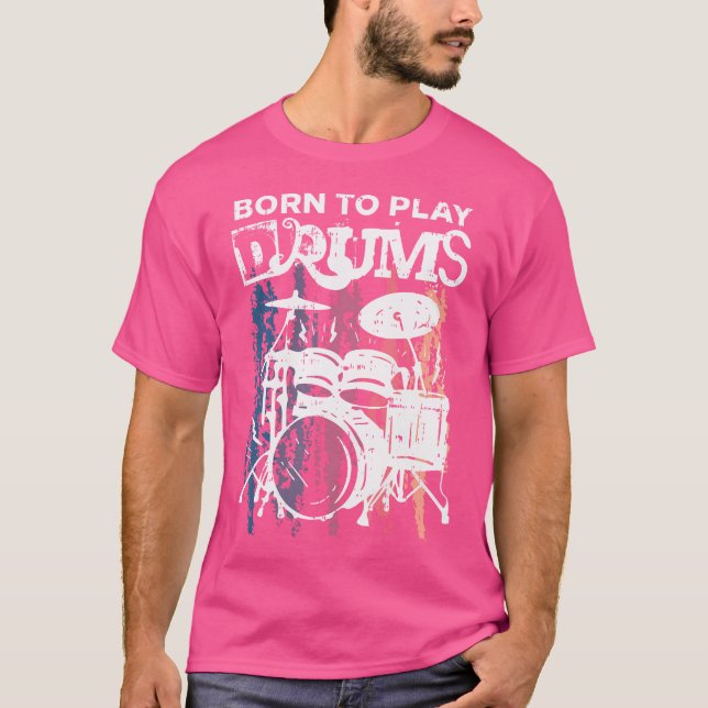 Camiseta Born To Play Drums Drumming Rock Music Band Drumme (Frente)
