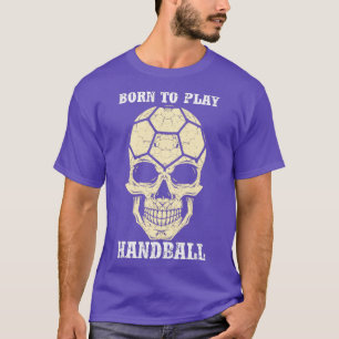 Camiseta Born To Play Handball