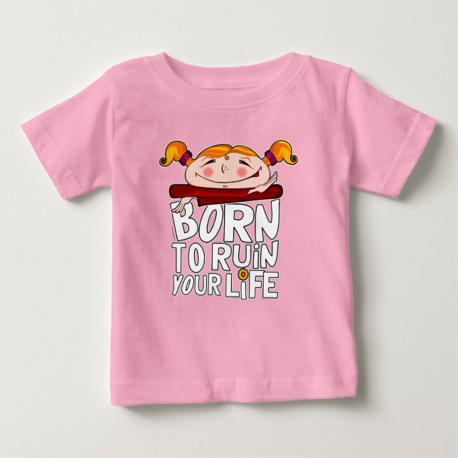 Camiseta Born to ruin your life (Frente)