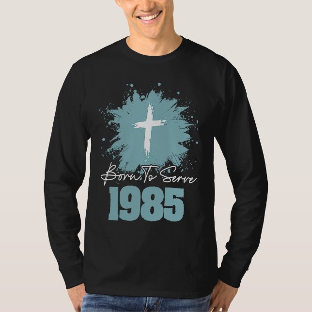 Camiseta Born To Serve 1985 (Frente)
