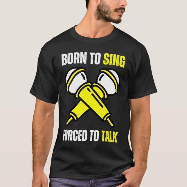 Camiseta Born To Sing Born 2 Sing  Singer Singing (Frente)