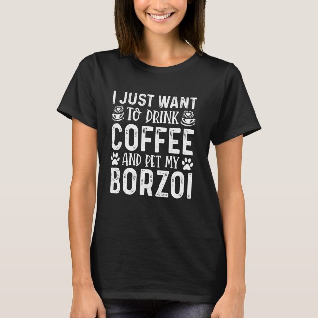 Camiseta Borzoi Dog Owner Funny Coffee Lover Dog Mãe (Frente)